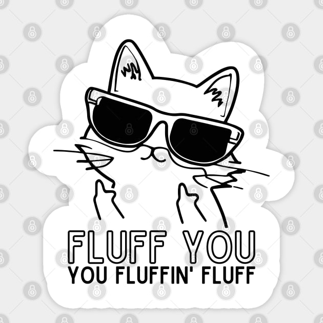 Fluff You You Fluffin Cat Mom Cat Dad Sticker by TeeTypo